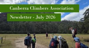 Special Notice
President Report
July General Meeting - Marty Beare guest speaker
Upcoming Climbing Meets
Tianjara Sport Meet - Trip Report
Meets and climbing gear - Cam reslinging
Booroomba Road Upgrade
Member Trip Report - East Coast Road Trip
Member Jungle App
CCA Partner Events and Annou...